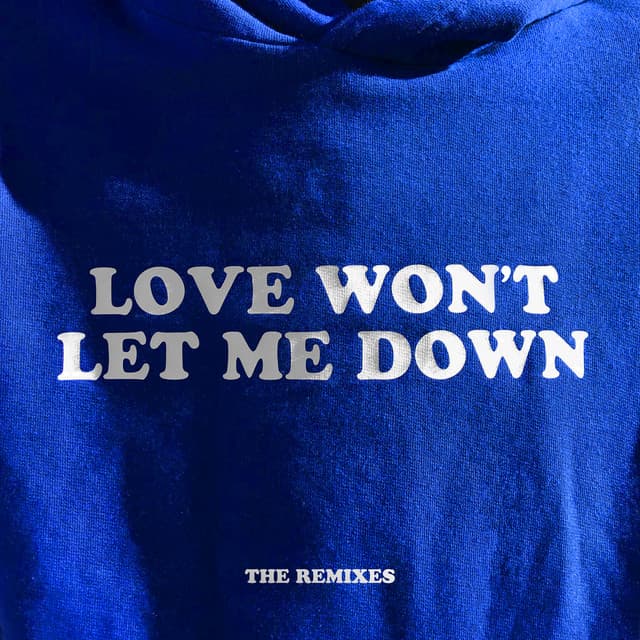 Love Won’t Let Me Down - The Remixes cover
